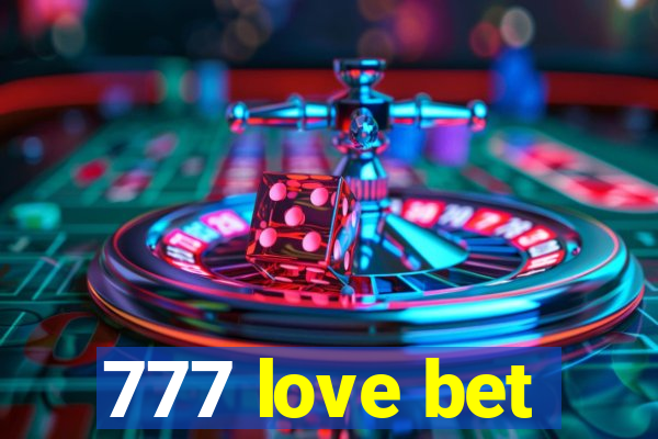 777 love bet